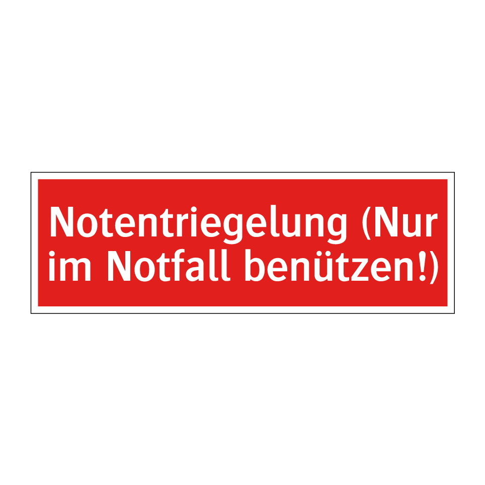 Notentriegelung (Nur im Notfall benützen!)