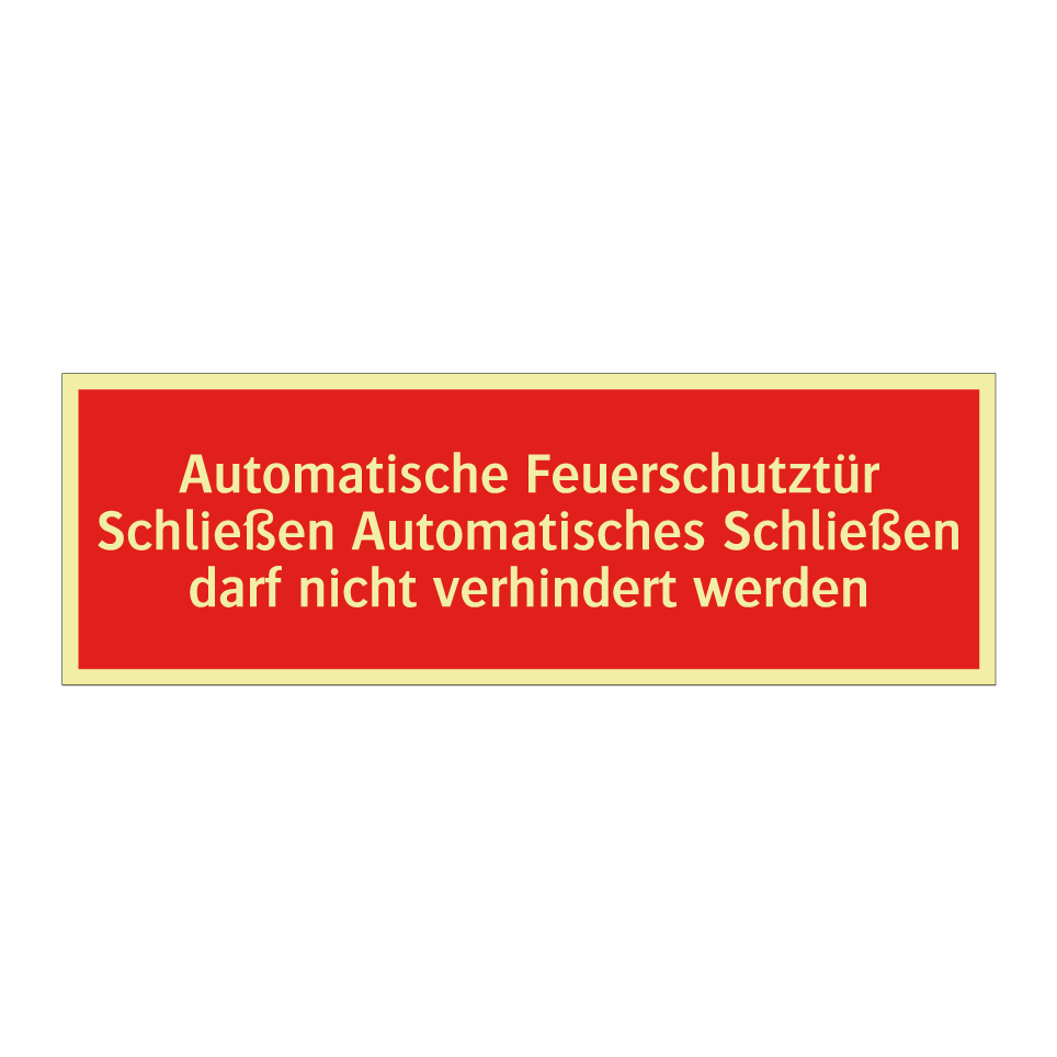 Automatische Feuerschutztür Schließen Automatisches Schließen darf nicht verhindert werden