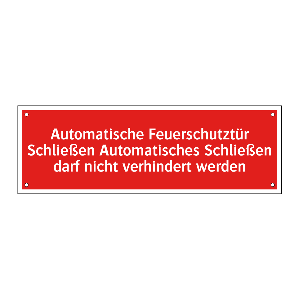 Automatische Feuerschutztür Schließen Automatisches Schließen darf nicht verhindert werden