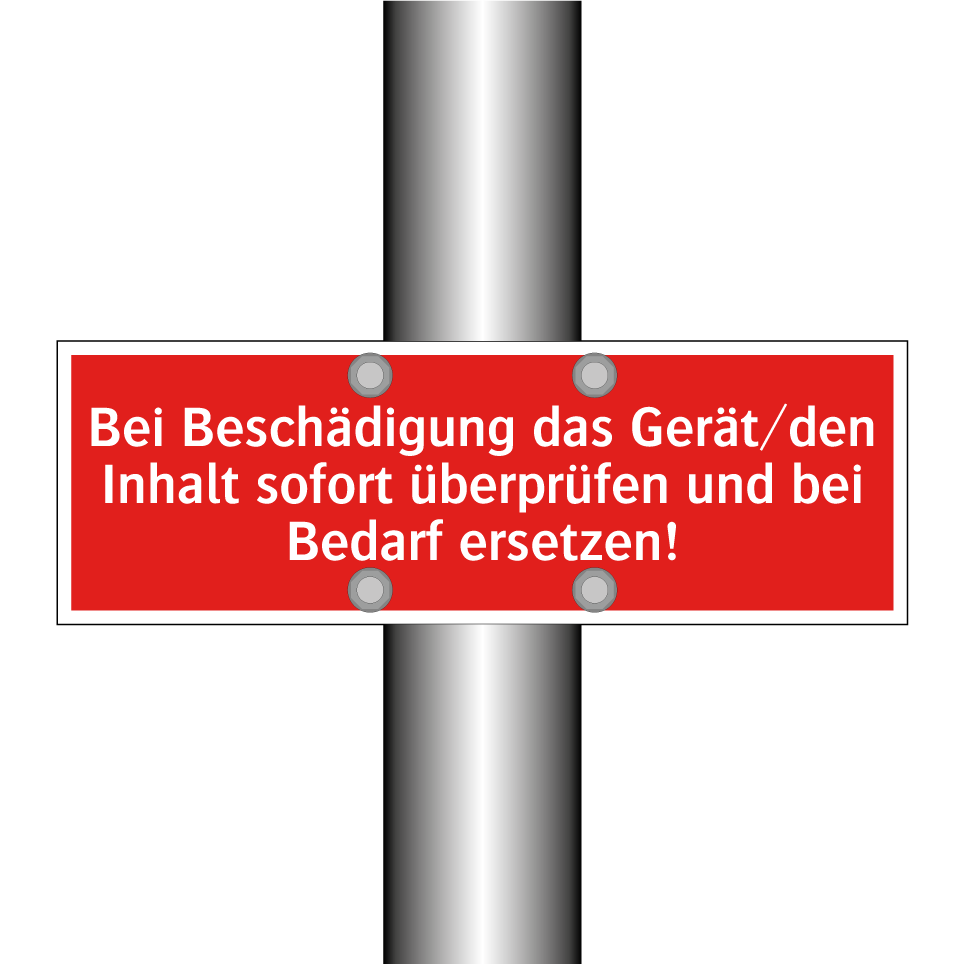 Bei Beschädigung das Gerät/den Inhalt sofort überprüfen und bei Bedarf ersetzen!