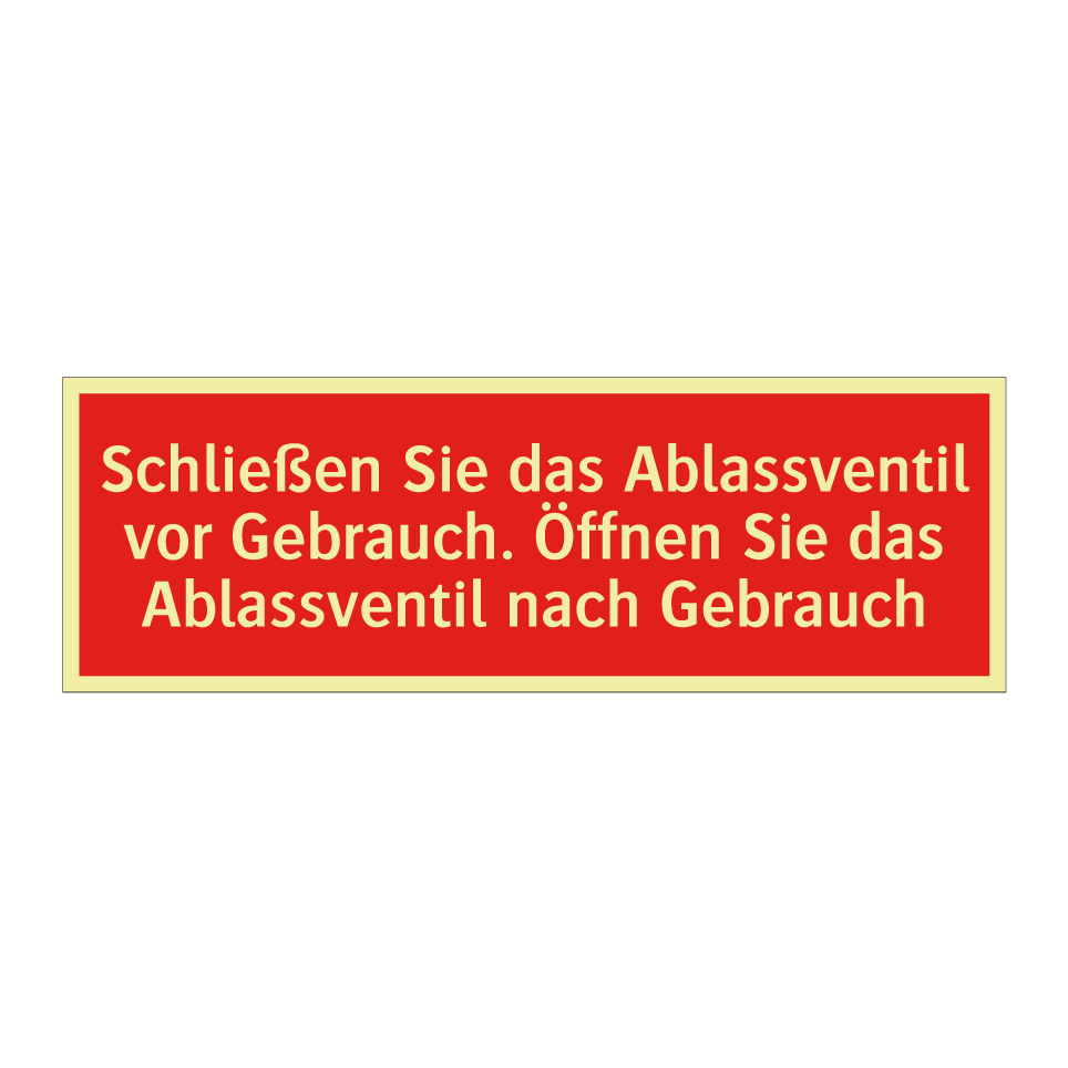 Schließen Sie das Ablassventil vor Gebrauch. Öffnen Sie das Ablassventil nach Gebrauch