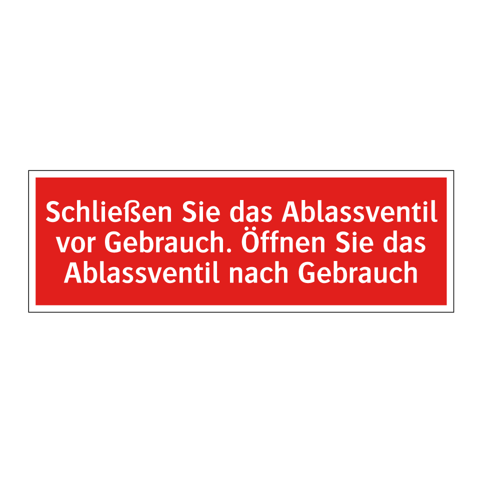 Schließen Sie das Ablassventil vor Gebrauch. Öffnen Sie das Ablassventil nach Gebrauch