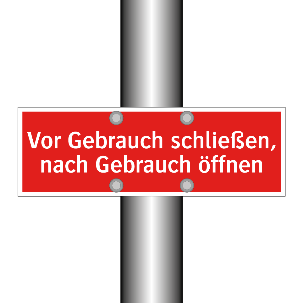 Vor Gebrauch schließen, nach Gebrauch öffnen