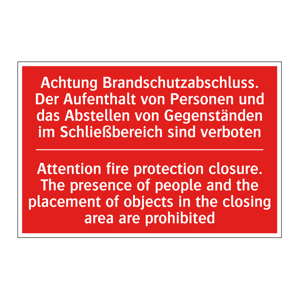 Achtung Brandschutzabschluss. /.../ - Attention fire protection closure. /.../