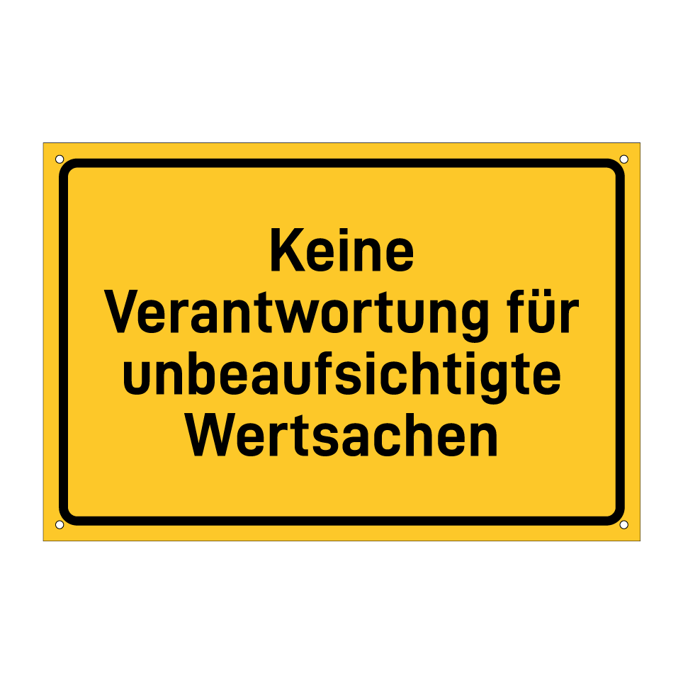 Keine Verantwortung für unbeaufsichtigte Wertsachen
