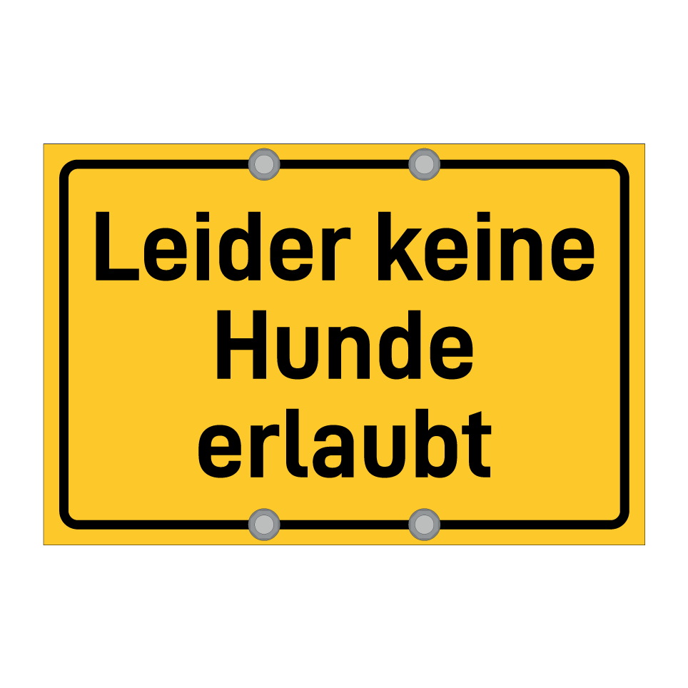 Leider keine Hunde erlaubt