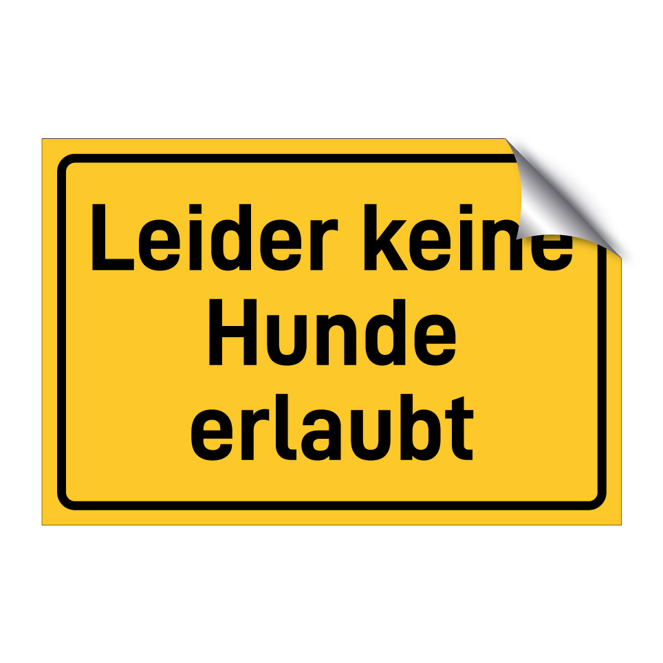 Leider keine Hunde erlaubt