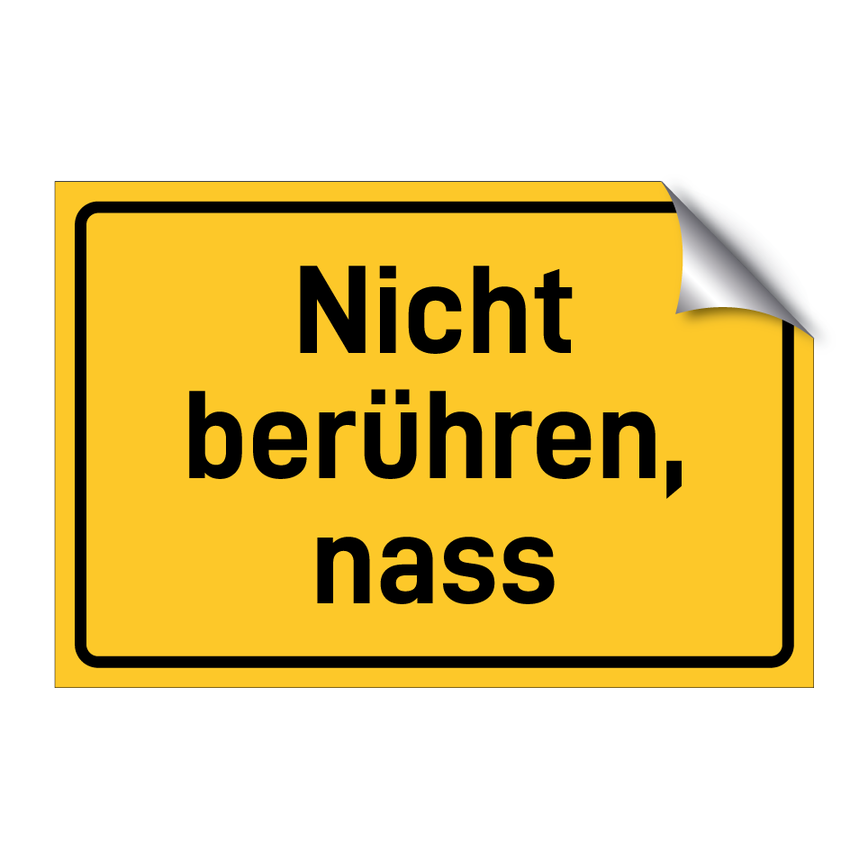 Nicht berühren, nass