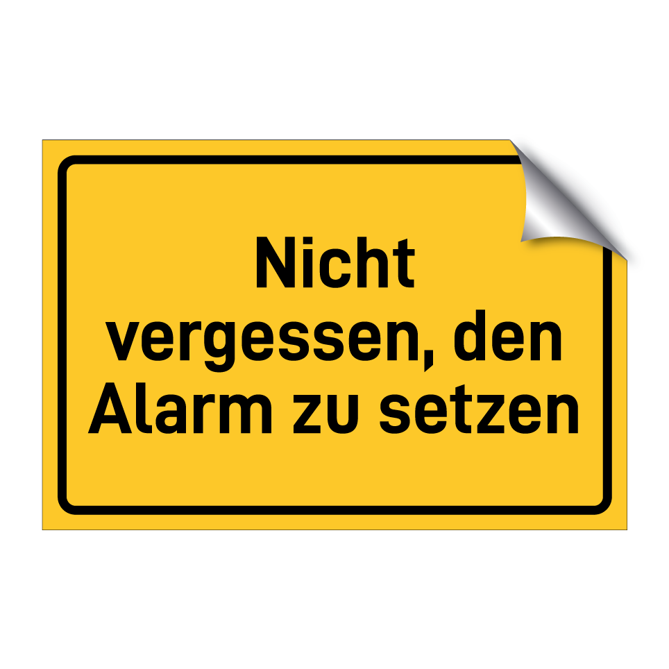 Nicht vergessen, den Alarm zu setzen