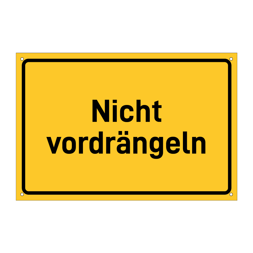 Nicht vordrängeln