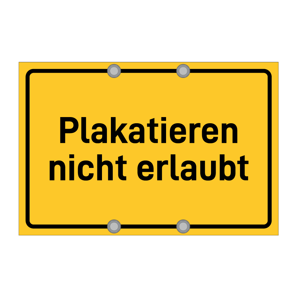 Plakatieren nicht erlaubt