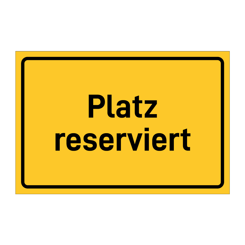 Platz reserviert