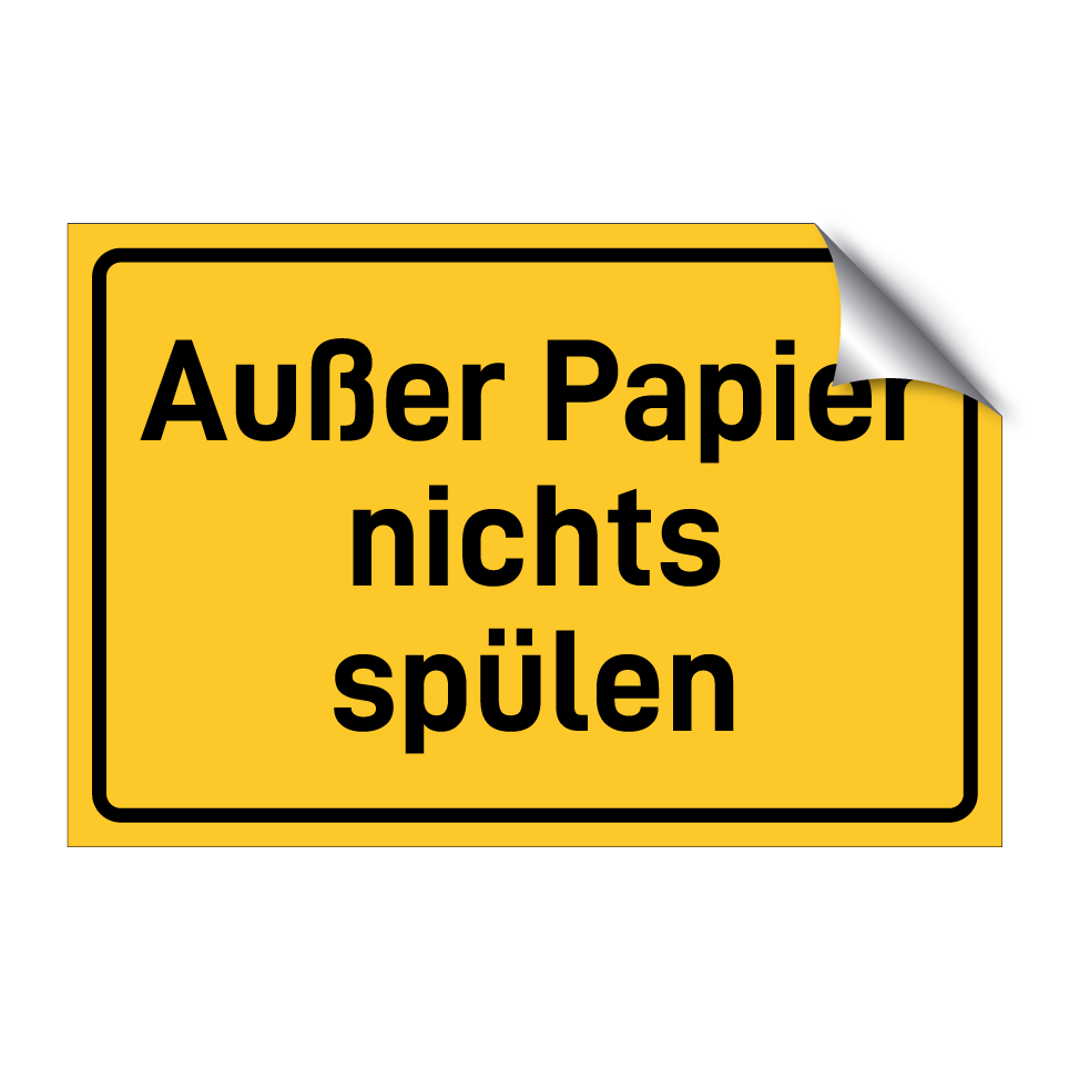 Außer Papier nichts spülen