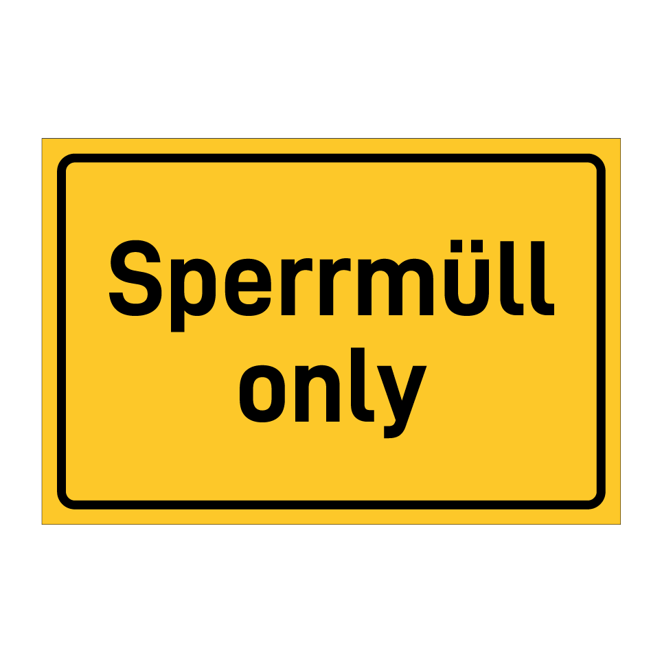 Sperrmüll only