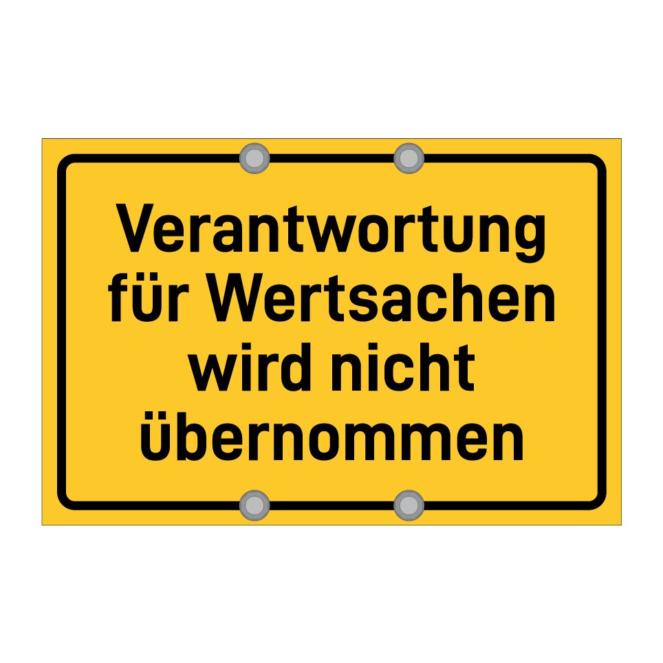 Verantwortung für Wertsachen wird nicht übernommen
