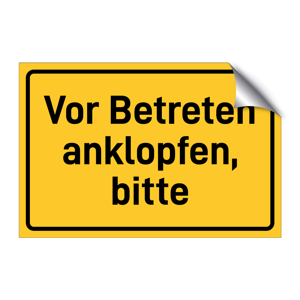 Vor Betreten anklopfen, bitte