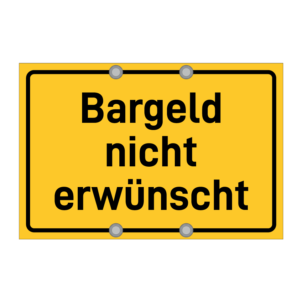 Bargeld nicht erwünscht