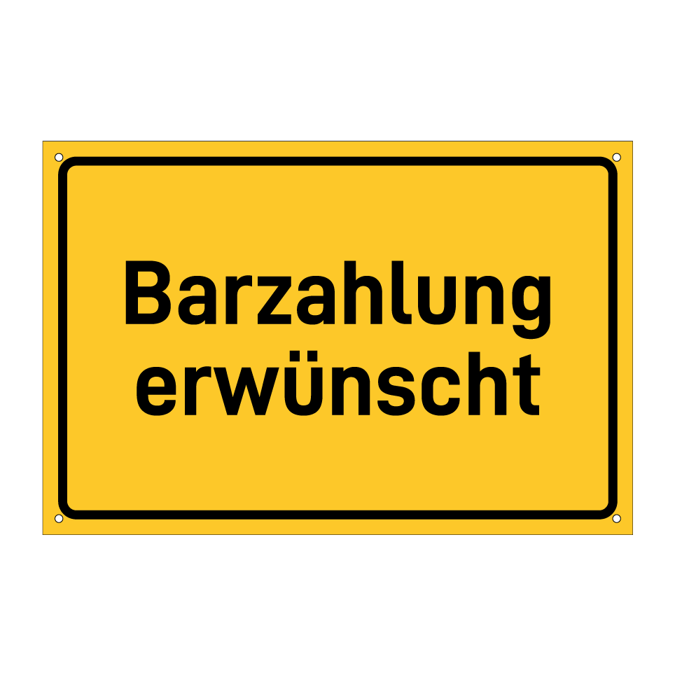 Barzahlung erwünscht