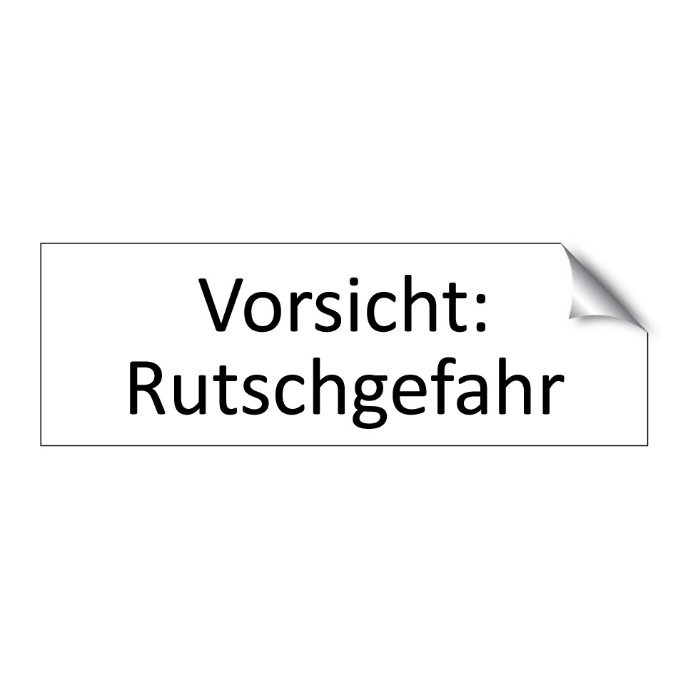 Vorsicht: Rutschgefahr