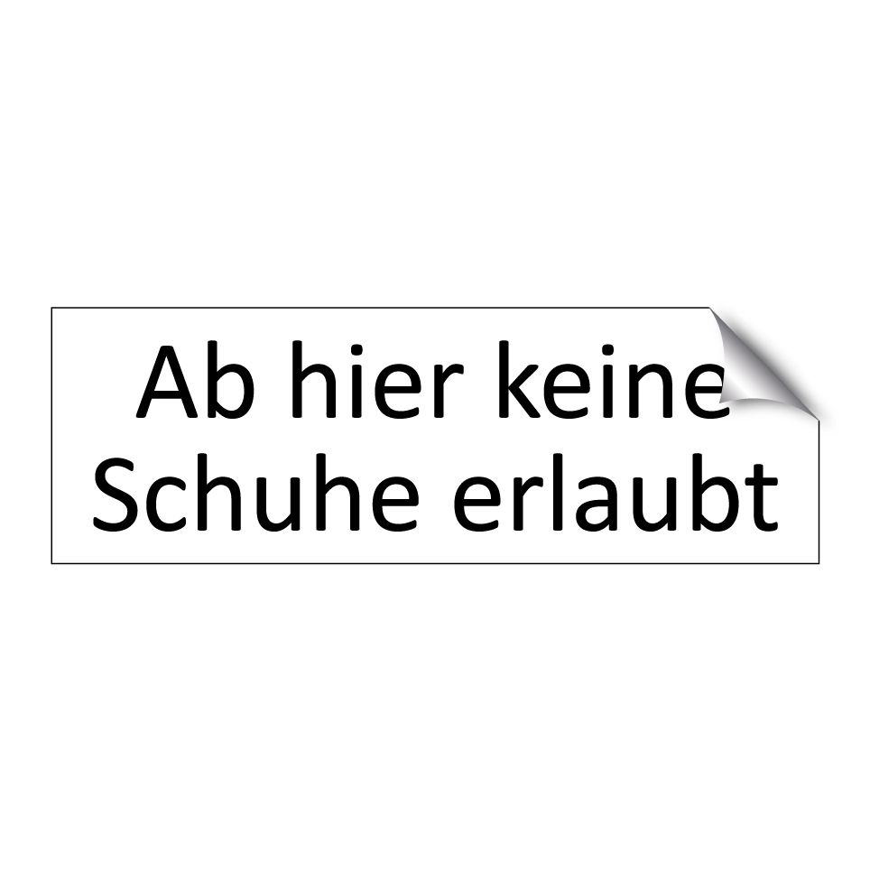 Ab hier keine Schuhe erlaubt