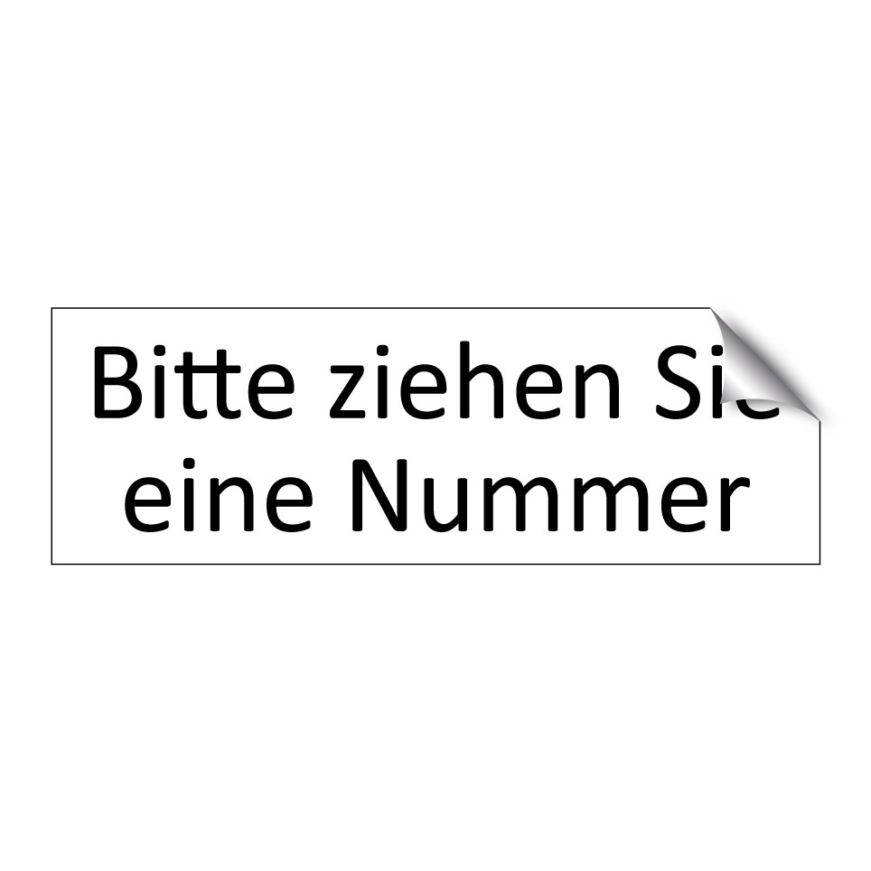Bitte ziehen Sie eine Nummer