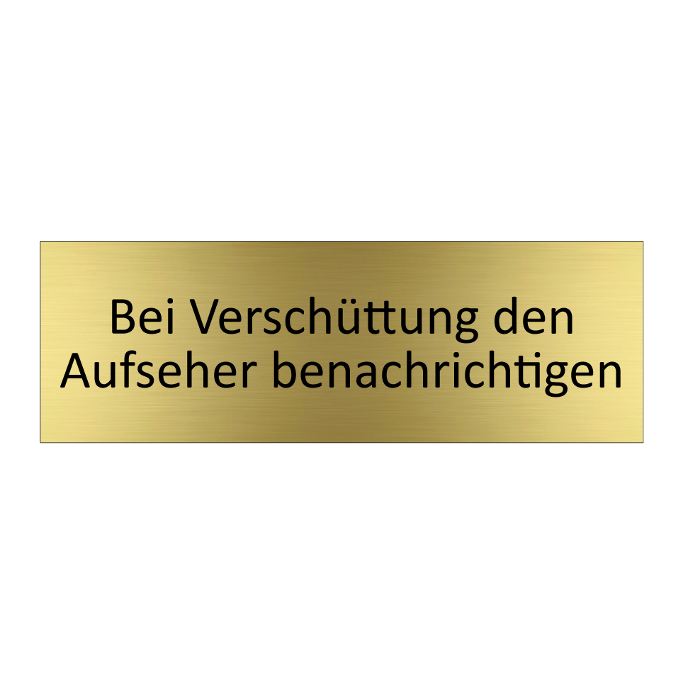 Bei Verschüttung den Aufseher benachrichtigen