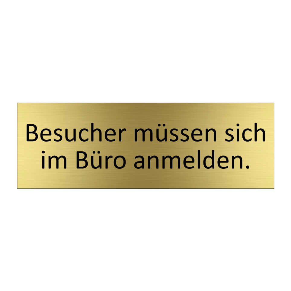 Besucher müssen sich im Büro anmelden.
