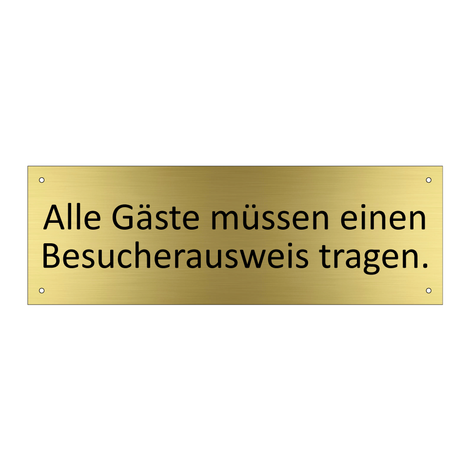 Alle Gäste müssen einen Besucherausweis tragen.