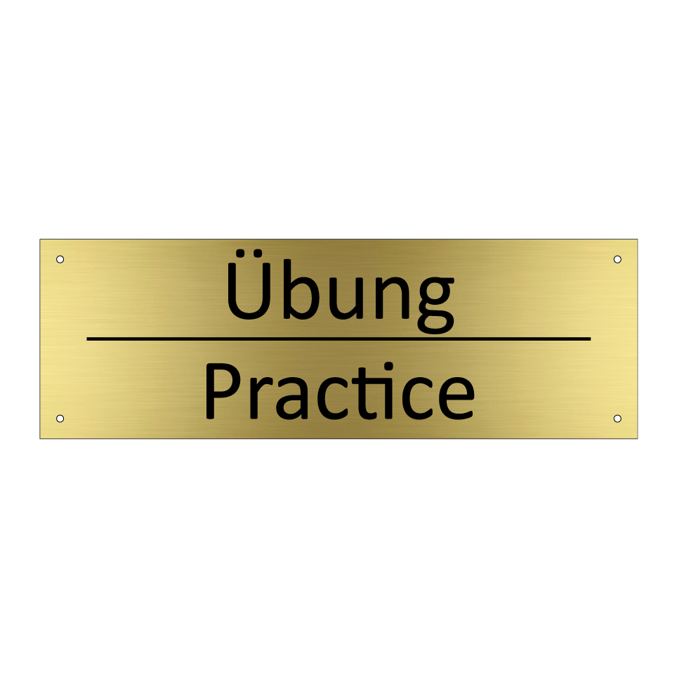 Übung - Practice