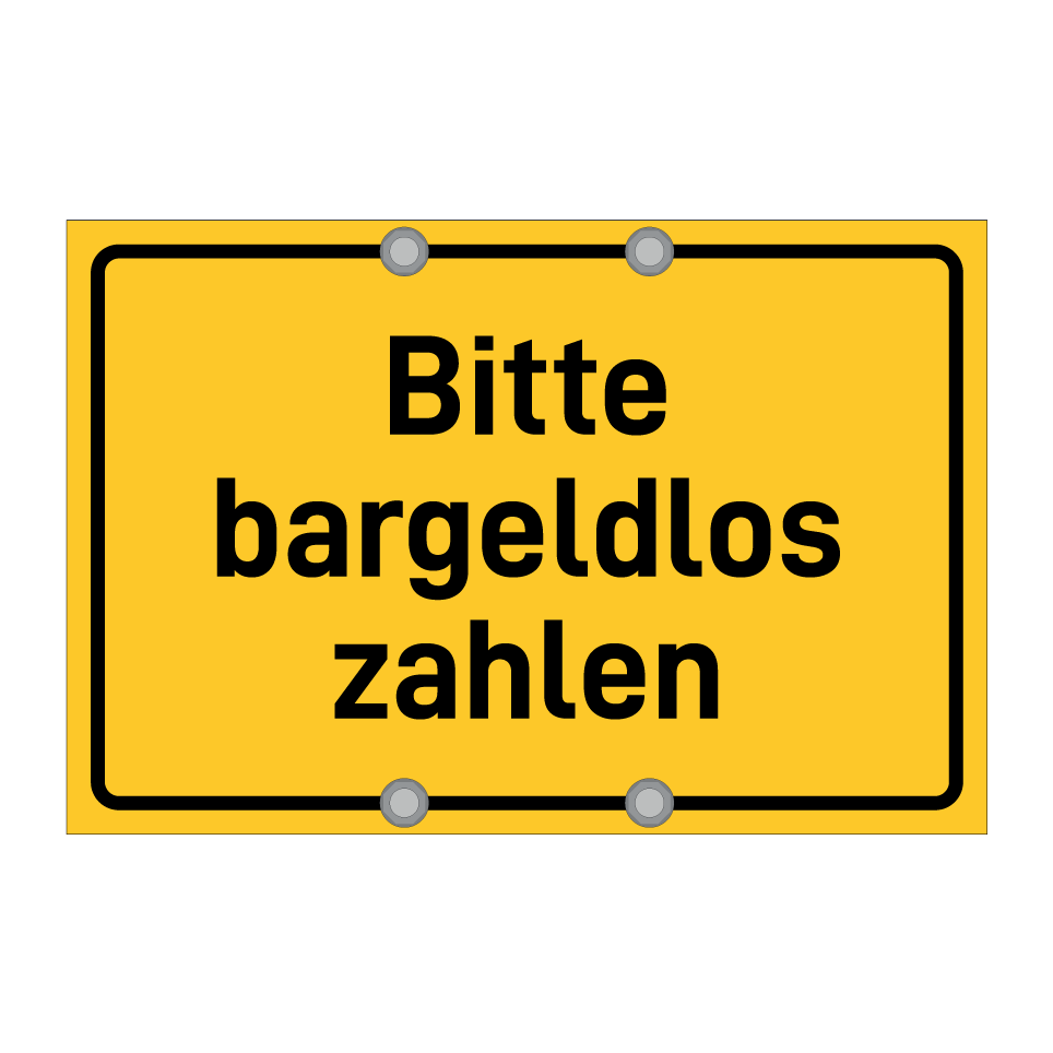 Bitte bargeldlos zahlen