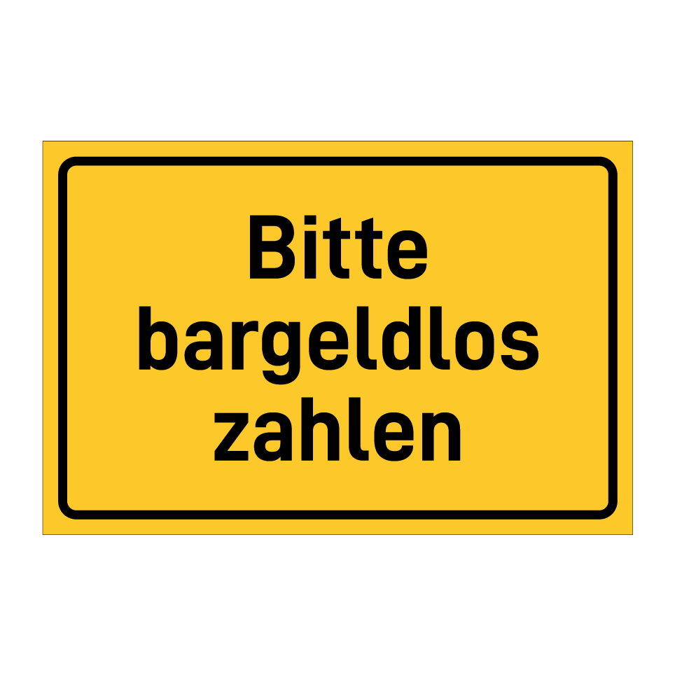 Bitte bargeldlos zahlen