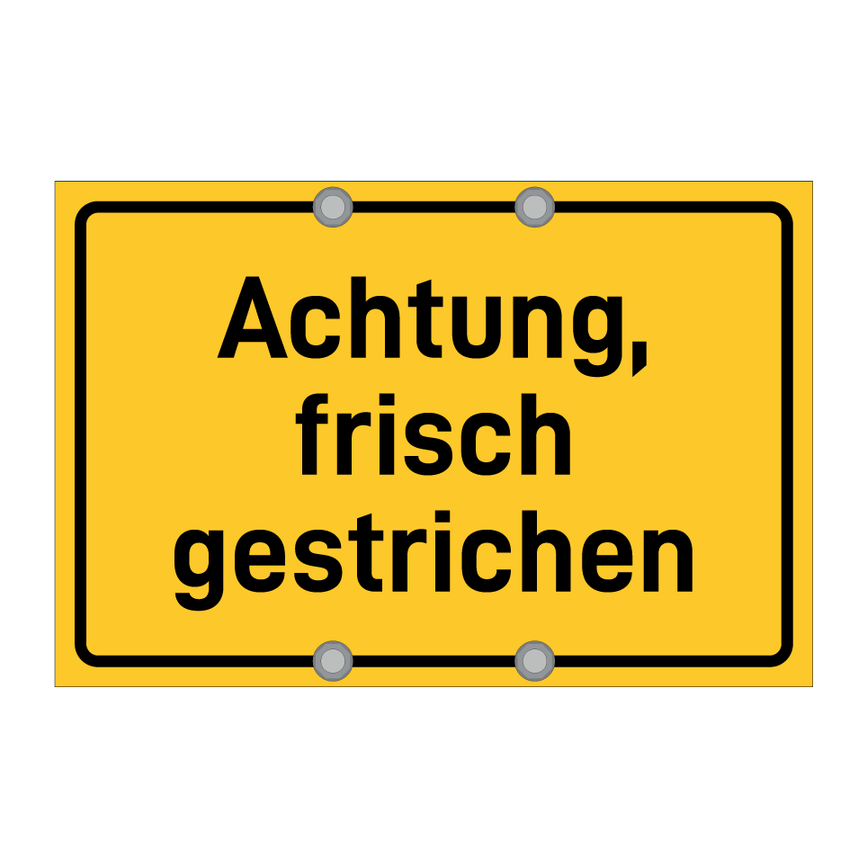 Achtung, frisch gestrichen