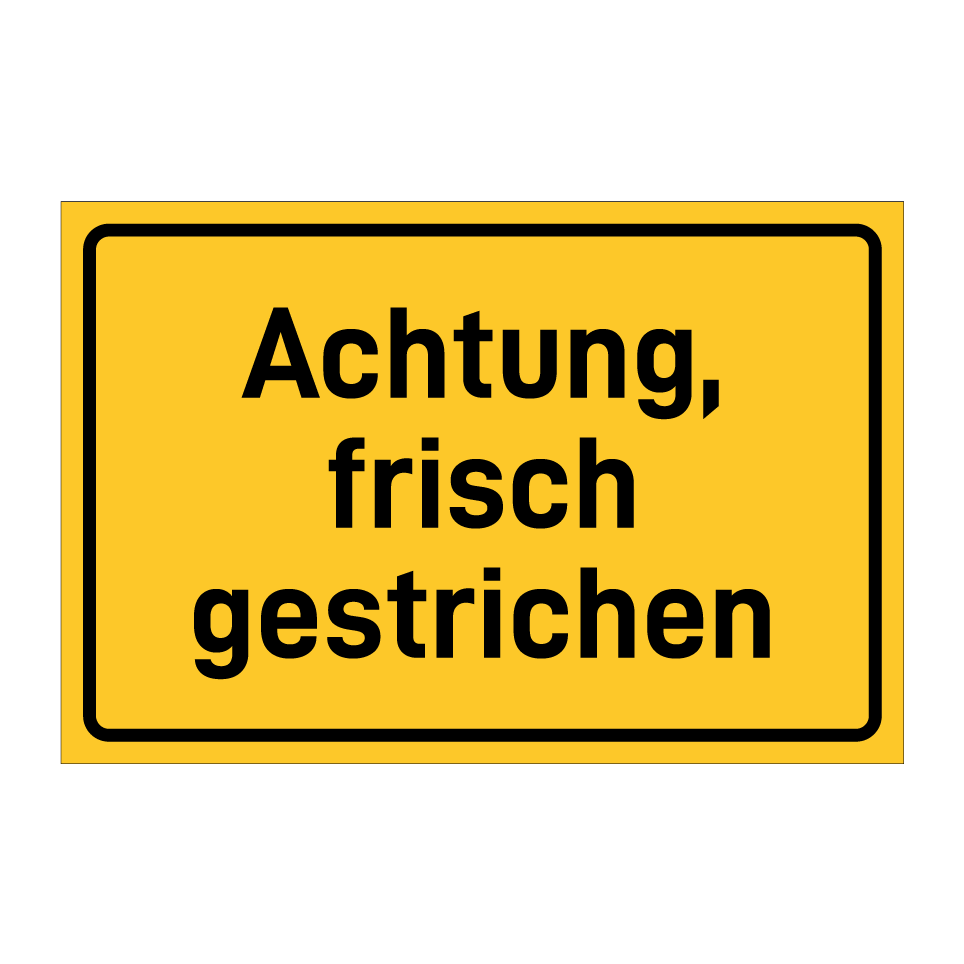 Achtung, frisch gestrichen