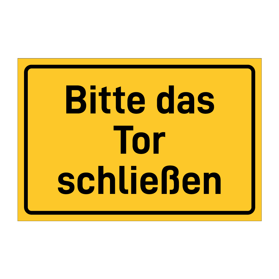 Bitte das Tor schließen