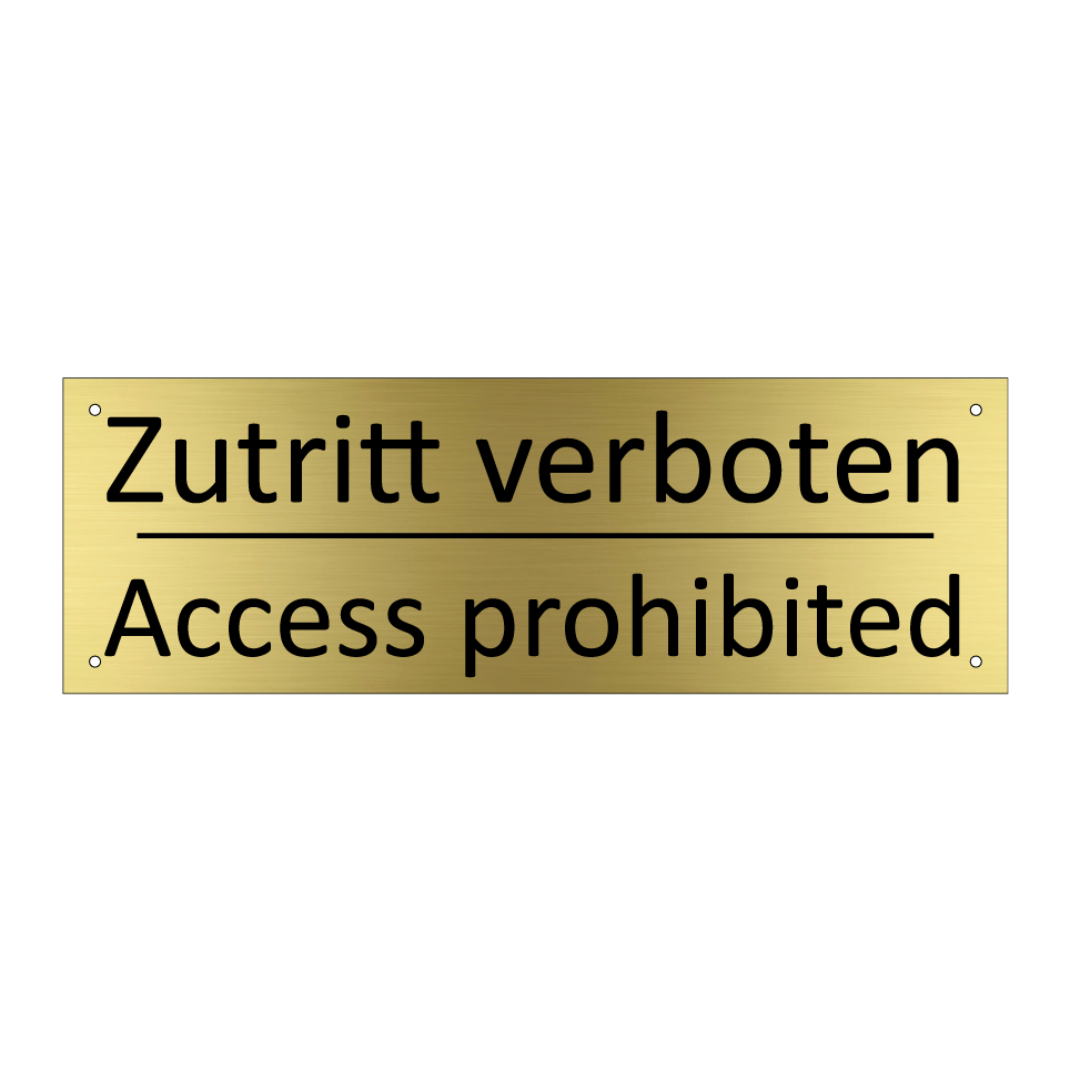 Zutritt verboten - Access prohibited