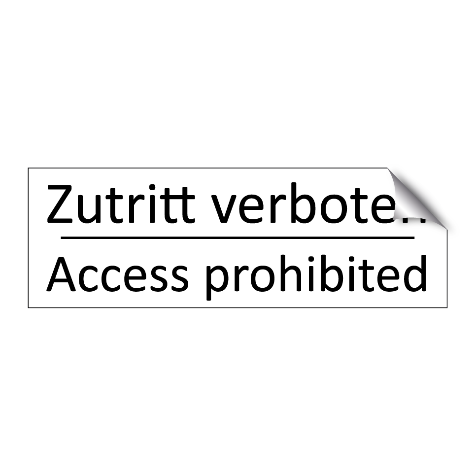 Zutritt verboten - Access prohibited