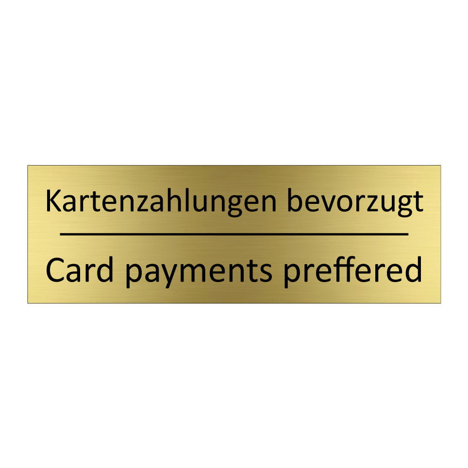 Kartenzahlungen bevorzugt - Card payments preffered