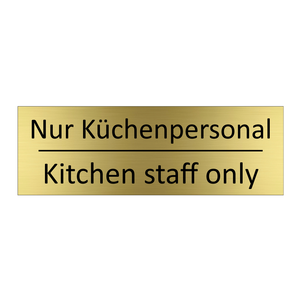 Nur Küchenpersonal - Kitchen staff only