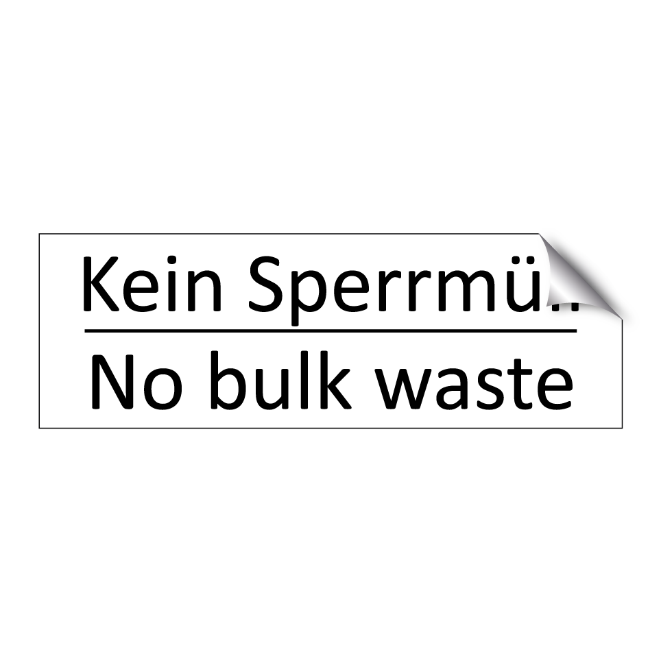 Kein Sperrmüll - No bulk waste