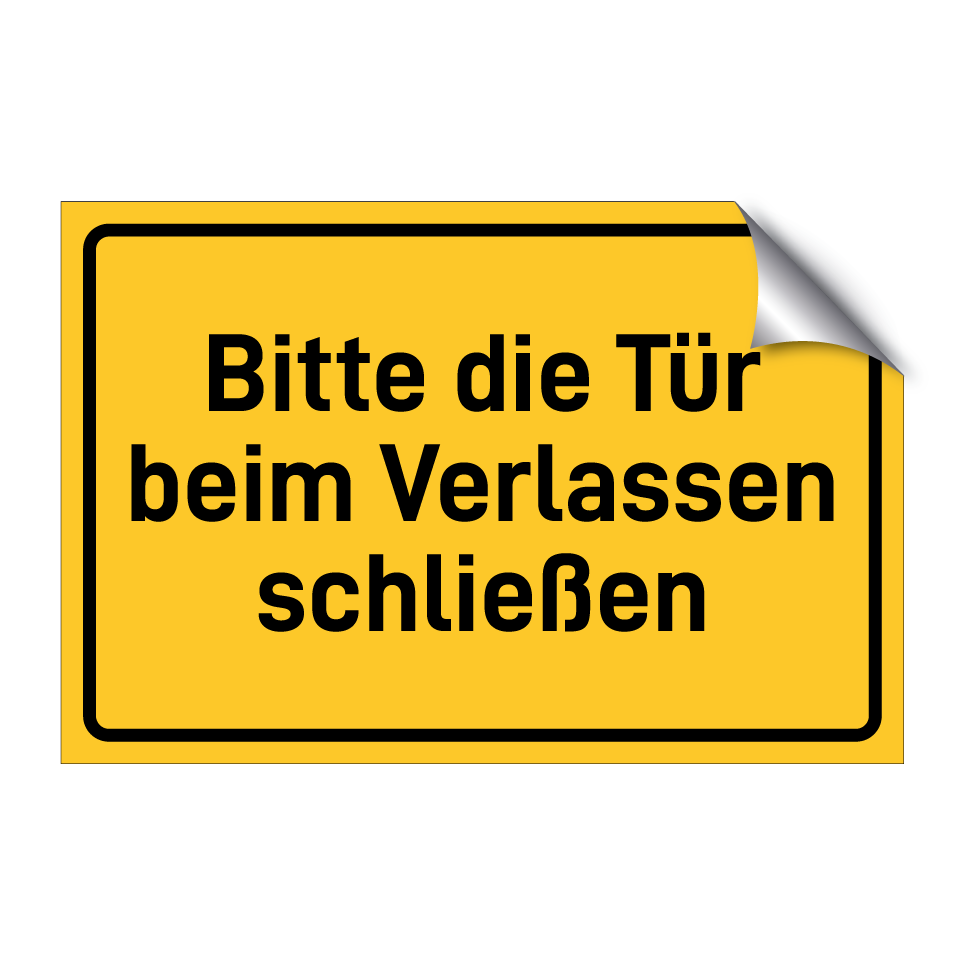 Bitte die Tür beim Verlassen schließen