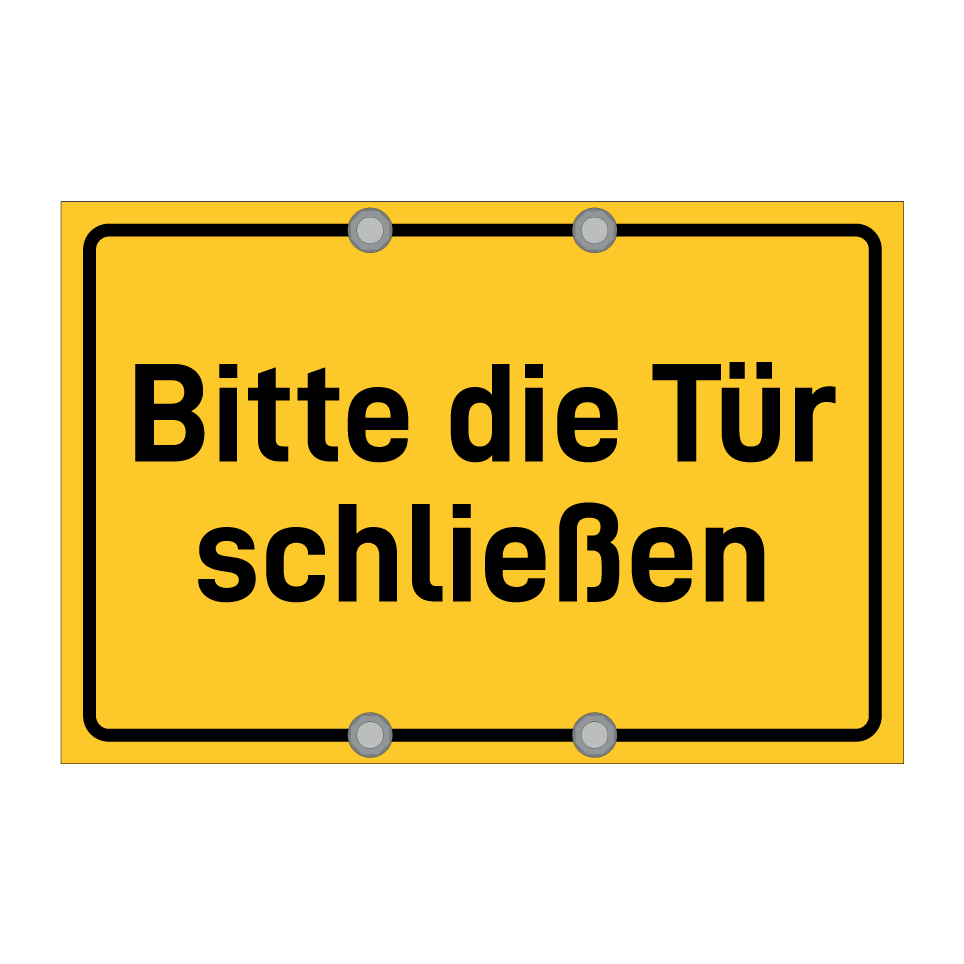 Bitte die Tür schließen