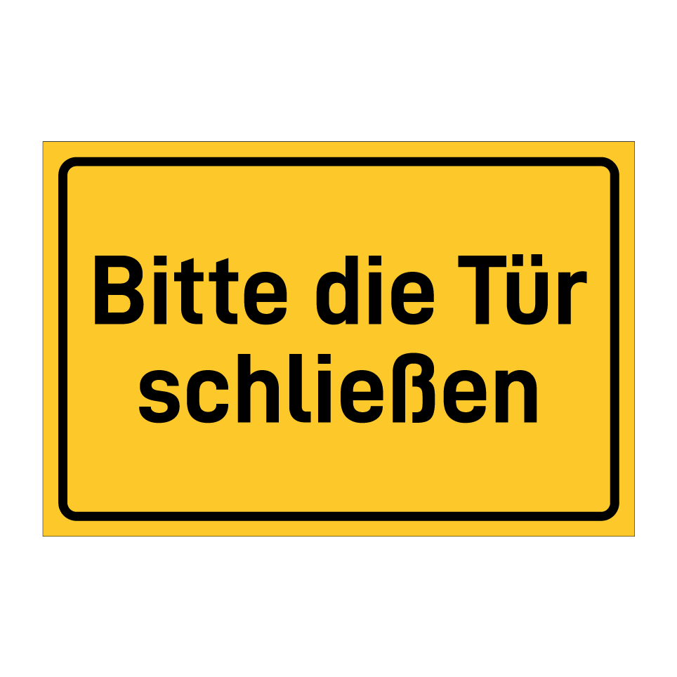 Bitte die Tür schließen