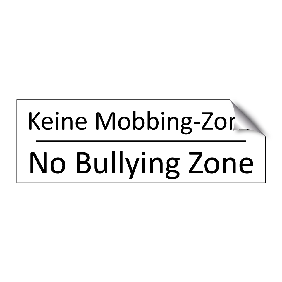 Keine Mobbing-Zone - No Bullying Zone