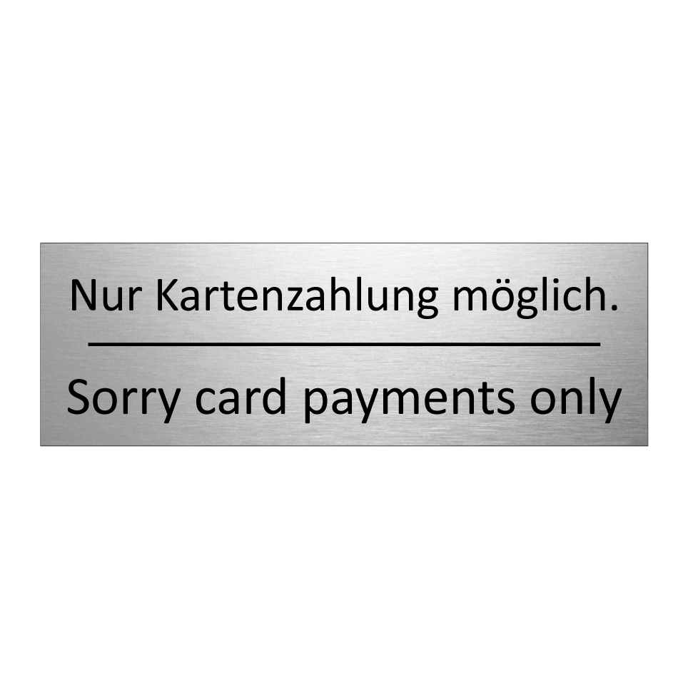 Nur Kartenzahlung möglich. - Sorry card payments only