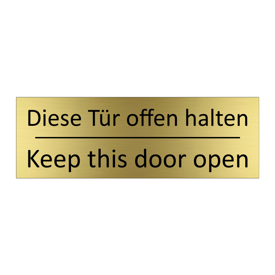 Diese Tür offen halten - Keep this door open
