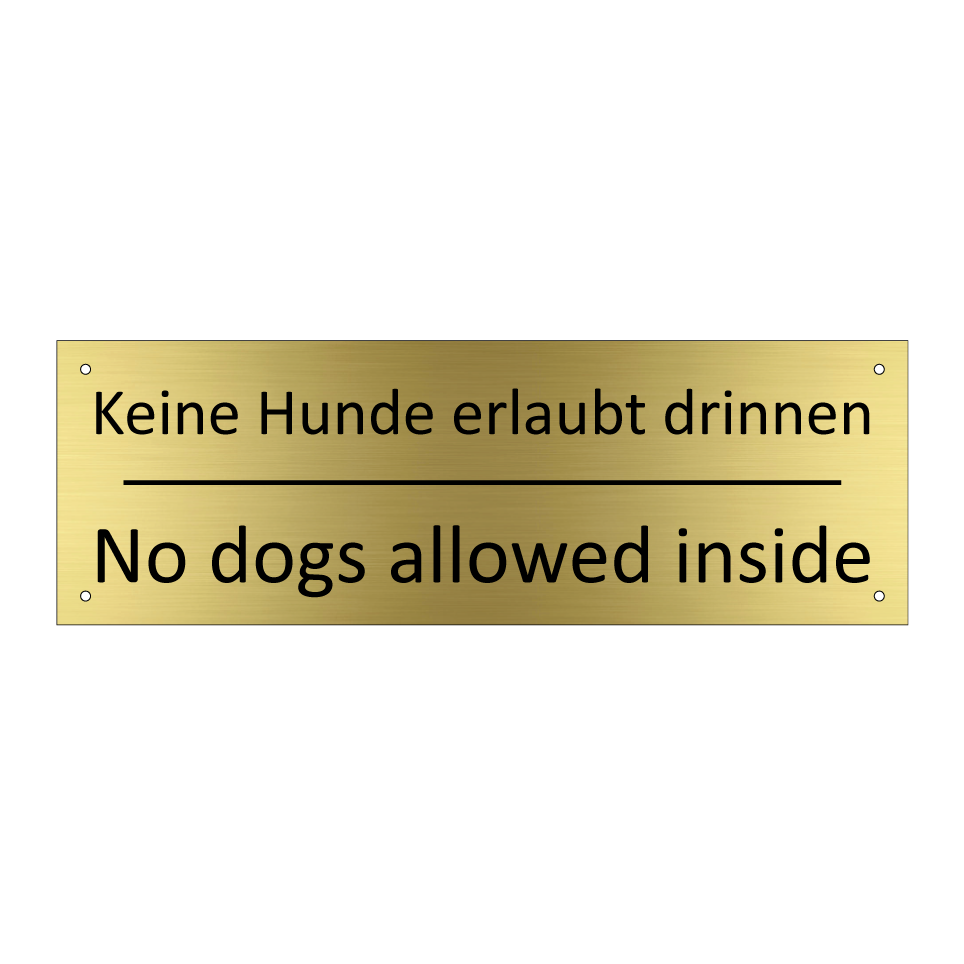 Keine Hunde erlaubt drinnen - No dogs allowed inside