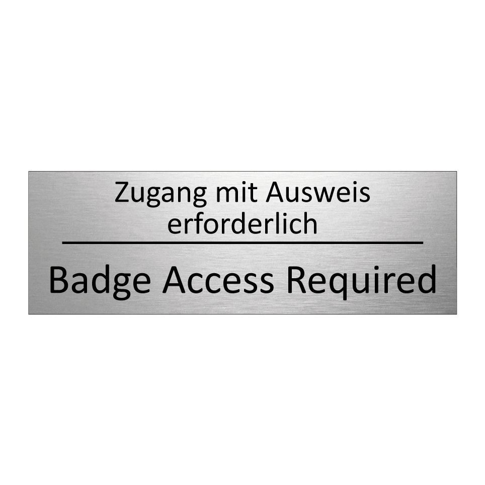 Zugang mit Ausweis erforderlich /.../ - Badge Access Required