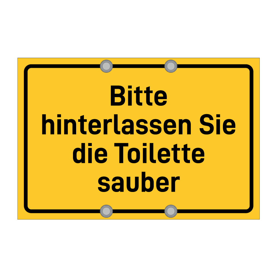Bitte hinterlassen Sie die Toilette sauber