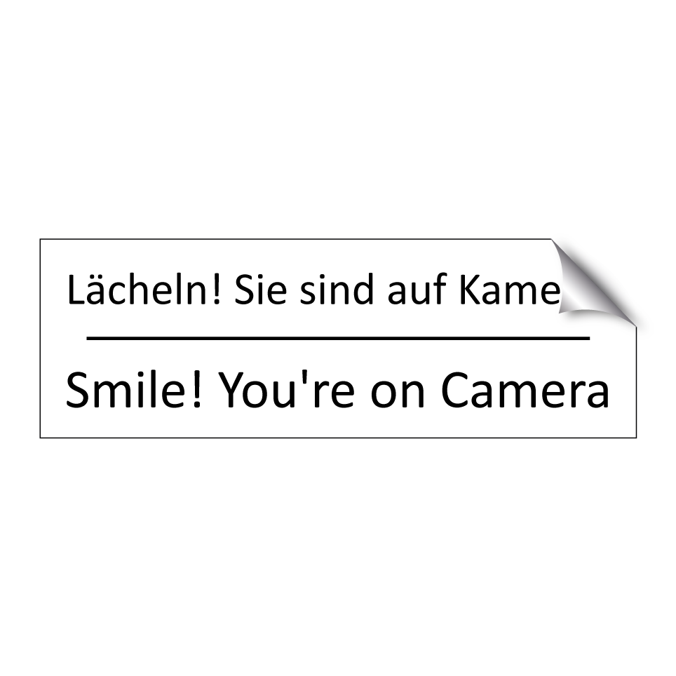 Lächeln! Sie sind auf Kamera. - Smile! You're on Camera
