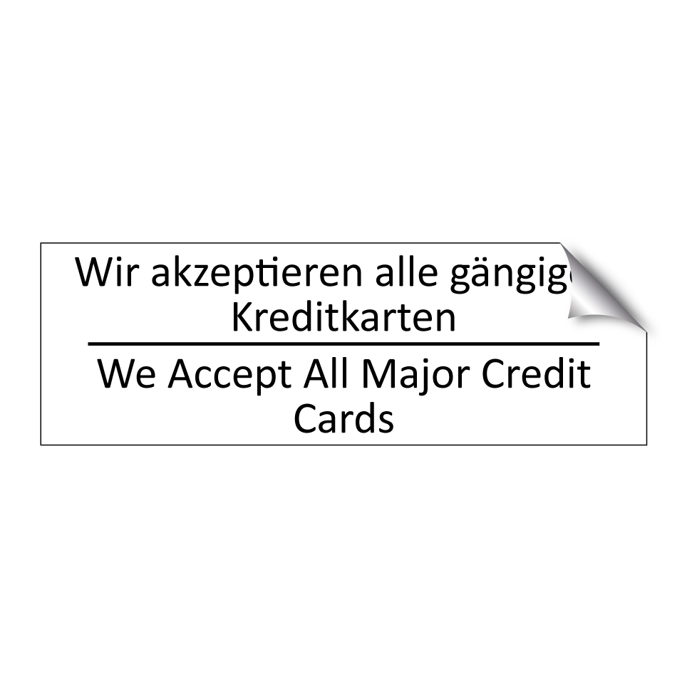 Wir akzeptieren alle gängigen /.../ - We Accept All Major Credit Cards /.../